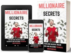 The cover of a book called "Millionaire Secrets" is displayed on a physical book, a tablet, and a phone. The cover shows a man celebrating as money falls from the sky.